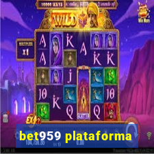 bet959 plataforma